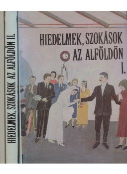 Novák László - Hiedelmek, szokások az Alföldön I-III., Nagykőrös 1992 antikvár könyv