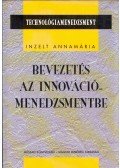 Inzelt Annamária - Bevezetés az innovációmenedzsmentbe