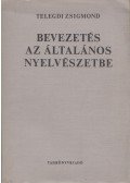 Telegdi Zsigmond - Bevezetés az általános nyelvészetbe