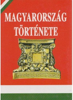Eckhart Ferenc - Magyarország története Eckhart Ferenc - Magyarország története, 2004 antikvár könyv