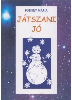 Puskely Mária - Játszani jó, Budapest 2009 antikvár könyv