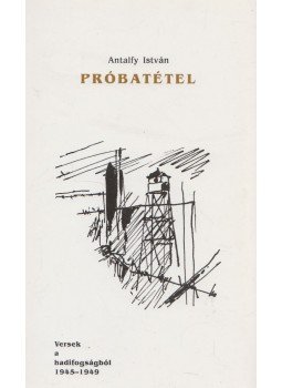 Antalfy István - Próbatétel Antalfy István - Próbatétel, Kecskemét 0 antikvár könyv