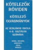 Vadai István - Kötelezők röviden - Kötelező olvasmányok az általános iskola 4-8. osztályai számára