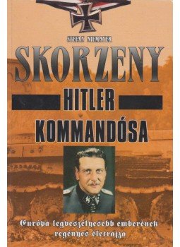 Stefan Niemayer - Skorzeny - Hitler kommandósa, Vásárosnamény 2013 antikvár könyv