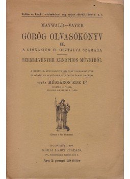 Vayer Lajos, Maywald József - Görög olvasókönyv II., Budapest 1940 antikvár könyv