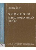 Egyed Ákos - A ​korszerűsödő és hagyományőrző Erdély I-II.