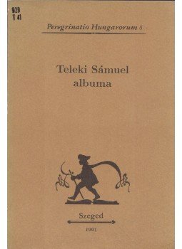 Herner János, Jankovics József - Teleki Sámuel albuma, Szeged 1991 antikvár könyv