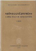 Barta János,Klaniczay Tibor - Szöveggyűjtemény a régi magyar irodalomból I.