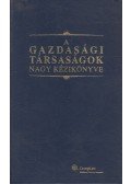 Dr. Kisfaludi András,dr. Szabó Marianna - A gazdasági társaságok nagy kézikönyve