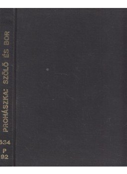 Prohászka Ferenc - Szőlő és bor, Budapest 1977 antikvár könyv