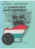 Gőz József,Remete Richárd - A terrorizmus frontvonalában