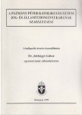 Dr. Jobbágyi Gábor - A Pázmány Péter Katolikus Egyetem Jog- és Államtudományi Karának szabályzatai