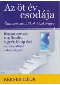 Kerner Tibor - Az öt év csodája