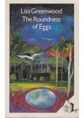 Lisa Greenwood - The Roundness Of Eggs