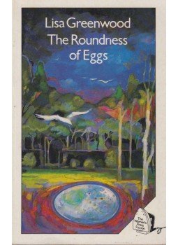 Lisa Greenwood - The Roundness Of Eggs Lisa Greenwood - The Roundness Of Eggs, London 1988 antikvár könyv