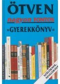 Borbély Sándor - Ötven nagyon fontos gyerekkönyv