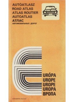 Bassa Lászlóné, Boholy Ágnes, Fekete Viola, Kovács Pál, Kutassy Ilona (szerk.), Nánai Ferenc, Péczi Ernőné, Tóth Csilla, Tóth Mihály, Dr. Vagács András - Európa Autóatlasz Bassa Lászlóné, Boholy Ágnes, Fekete Viola, Kovács Pál, Kutassy Ilona (szerk.), Nánai Ferenc, Péczi Ernőné, Tóth Csilla, Tóth Mihály, Dr. Vagács András - Európa Autóatlasz, Budapest 1991 antikvár könyv