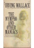 Irving Wallace - The Nympho and Other Maniacs