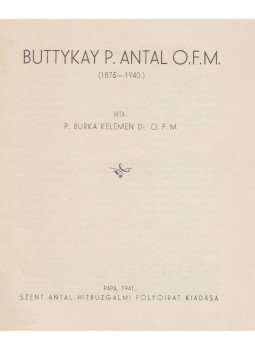 P. Burka Kelemen Dr. - Buttykay P. Antal O.F.M., Pápa 1941 antikvár könyv