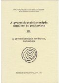 Gerő Zsuzsa (szerk.) - A gyermek-pszichoterápia elmélete és gyakorlata III.