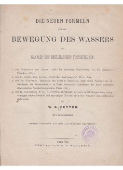 W. R. Kutter - Die Neuen Formeln für Die Bewegung des Wassers in Kanälen und Regelmässigen Flussstrecken, Wien 1871 antikvár könyv