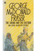 George MacDonald Fraser - The Sheik and the Dustbin