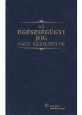 Kovácsy Zsombor - Az egészségügyi jog nagy kézikönyve