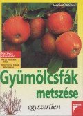 Bischof, Herbert - Gyümölcsfák metszése egyszerűen