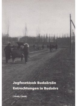 Grósz András - Jogfosztások Budaörsön (1944-1948) (dedikált), Budaörs 2010 antikvár könyv