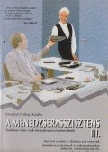 Kossáné Prókay Katalin - A menedzserasszisztens III. - Tankönyv nem csak menedzserasszisztenseknek