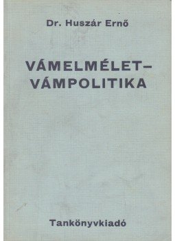 Huszár Ernő - Vámelmélet – vámpolitika Huszár Ernő - Vámelmélet – vámpolitika, Budapest 1973 antikvár könyv