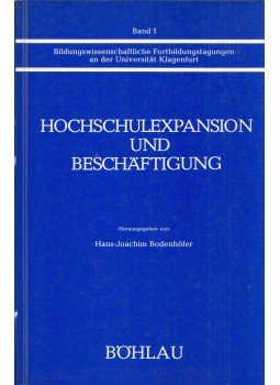 Hans-Joachim Bodenhöfer - Hochschulexpansion und Beschaftigung Hans-Joachim Bodenhöfer - Hochschulexpansion und Beschaftigung, Wien 1981 antikvár könyv