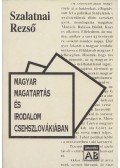 Szalatnai Rezső - Magyar magatartás és irodalom Csehszlovákiában