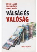 Bogár László,Drábik János,Varga István - Válság és valóság