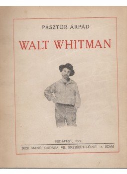Pásztor Árpád - Walt Whitman Pásztor Árpád - Walt Whitman, Budapest 1923 antikvár könyv