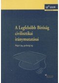 Fekete Zsuzsanna,Dr. Tallián Blanka - A Legfelsőbb Bíróság civilisztikai iránymutatásai