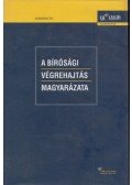 Németh János,Vida István - A bírósági végrehajtás magyarázata
