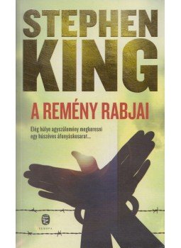 Stephen King - A remény rabjai Stephen King - A remény rabjai, Budapest 2015 antikvár könyv