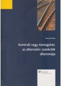 Kerezsi Klára - Kontroll vagy támogatás: az alternatív szankciók dilemmája