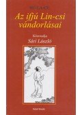 Sári László - Az ifjú Lin-csi vándorlásai