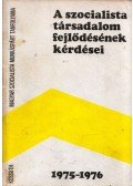 Tamasi Mihály,Ballai László,Rákos Imre (szerk),Kárpáti Sándor,Földi Pál - A szocialista társadalom fejlődésének kérdései 1975-1976
