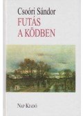 Csoóri Sándor - Futás a ködben (dedikált)