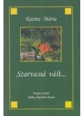 Kozma Mária - Szarvassá vált... (dedikált)