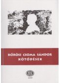 Gazda József (szerk.),Ferenczné Szőcs Éva (szerk.) - Kőrösi Csoma Sándor - Kötődések