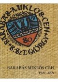 Vasiliu Anna,Vinczeffy László,Kopacz Attila - Barabás Miklós céh 1929-2009