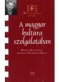 Dvorszky Hedvig - A magyar kultúra szolgálatában (dedikált)