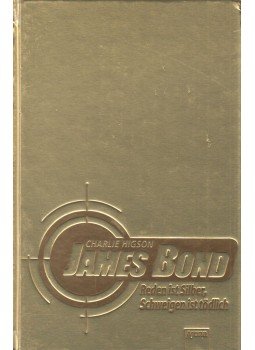 Higson, Charlie - James Bond - Reden ist Silber, Schweigen ist tödlich Higson, Charlie - James Bond - Reden ist Silber, Schweigen ist tödlich, Würzburg 2008 antikvár könyv