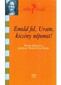 Szervátiusz Klára - Emeld fel, Uram, kicsiny népemet!