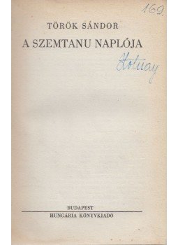 Török Sándor - A szemtanu naplója Török Sándor - A szemtanu naplója, Budapest 0 antikvár könyv