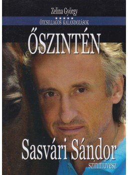 Zelina György - Őszintén (dedikált) Zelina György - Őszintén (dedikált), Budapest 2010 antikvár könyv